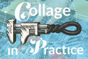 Collage in Practice